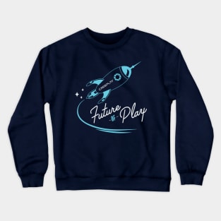 Future of Play Crewneck Sweatshirt